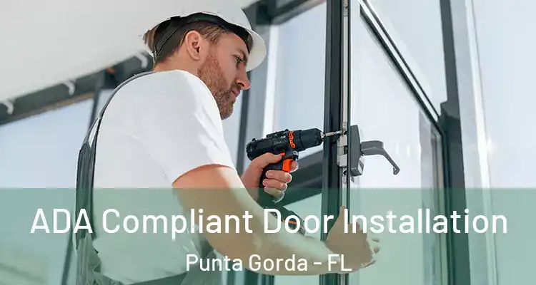 ADA Compliant Door Installation Punta Gorda - FL