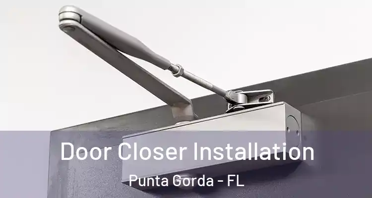 Door Closer Installation Punta Gorda - FL