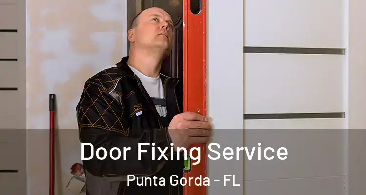 Door Fixing Service Punta Gorda - FL