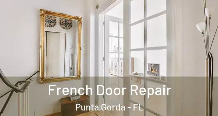 French Door Repair Punta Gorda - FL