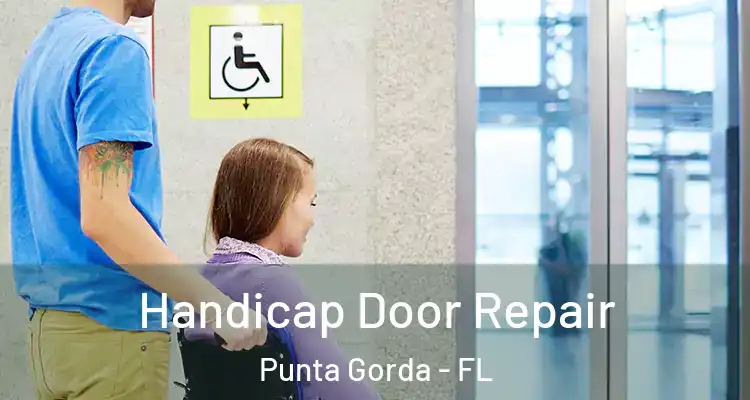 Handicap Door Repair Punta Gorda - FL