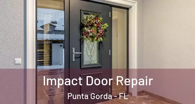Impact Door Repair Punta Gorda - FL