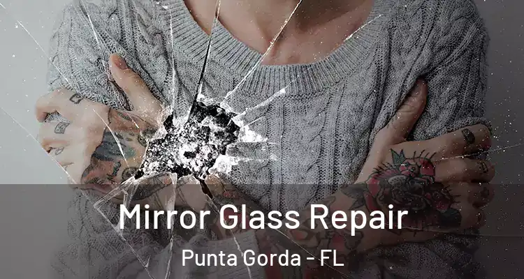 Mirror Glass Repair Punta Gorda - FL