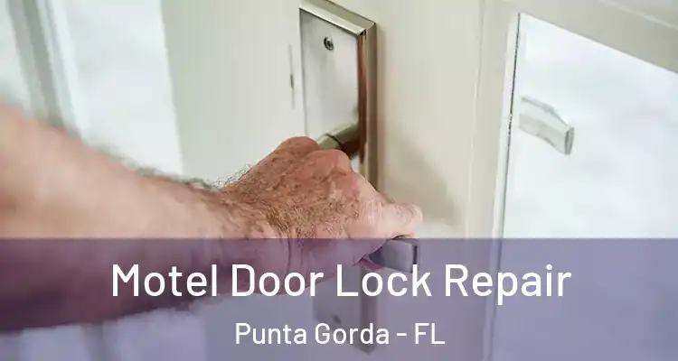 Motel Door Lock Repair Punta Gorda - FL