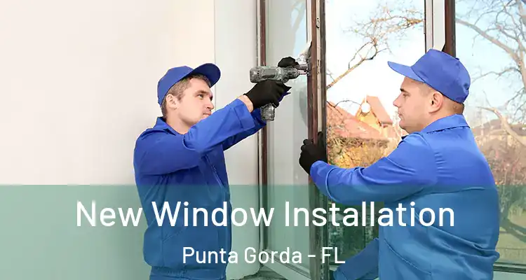 New Window Installation Punta Gorda - FL