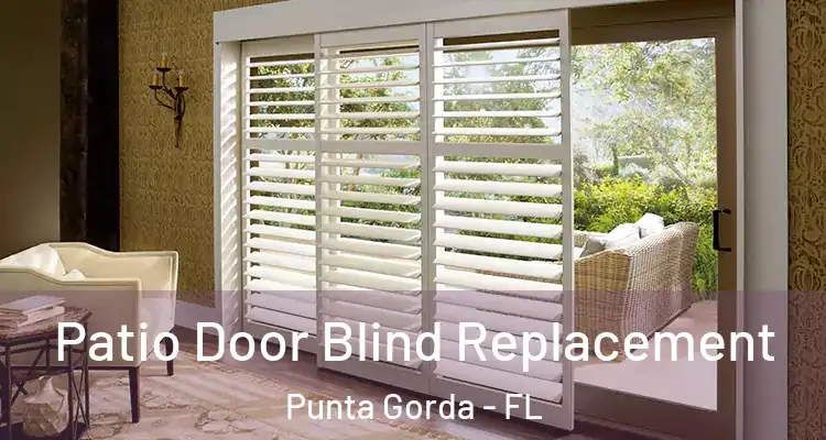 Patio Door Blind Replacement Punta Gorda - FL