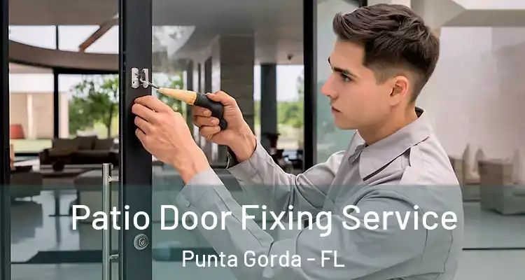 Patio Door Fixing Service Punta Gorda - FL