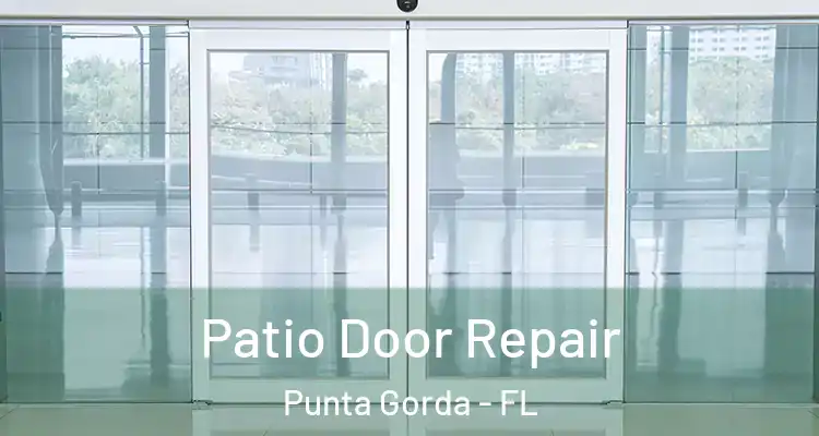 Patio Door Repair Punta Gorda - FL