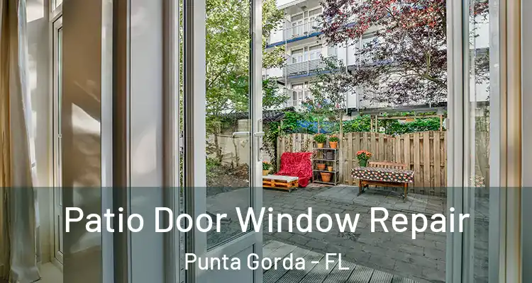 Patio Door Window Repair Punta Gorda - FL