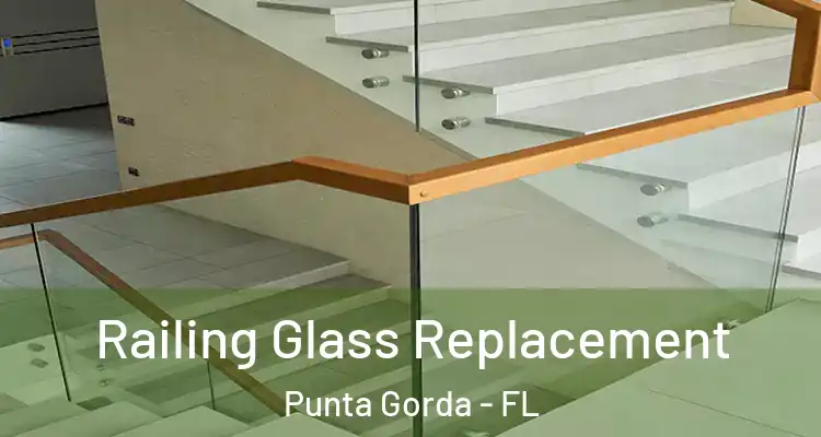 Railing Glass Replacement Punta Gorda - FL
