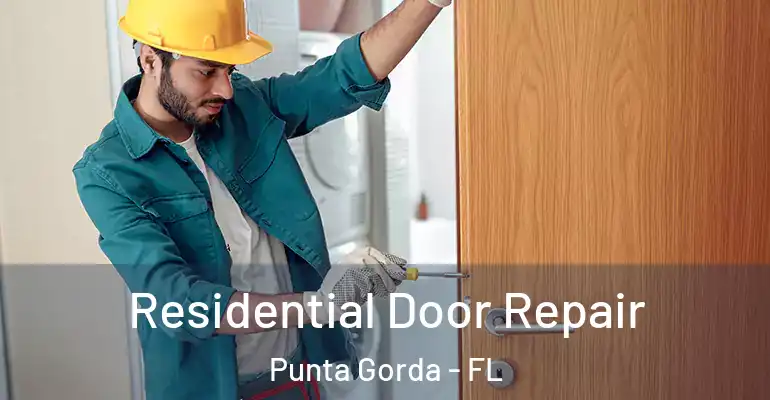 Residential Door Repair Punta Gorda - FL
