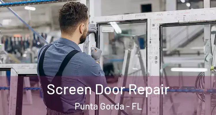 Screen Door Repair Punta Gorda - FL