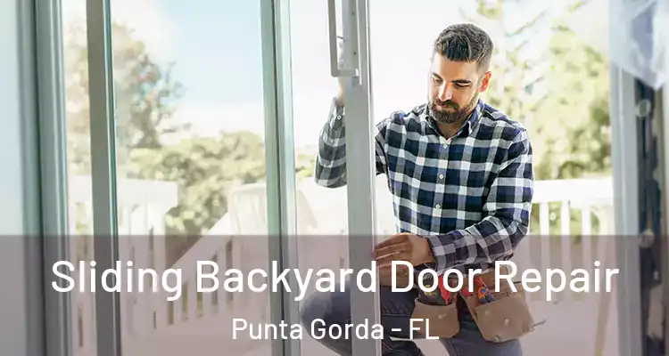 Sliding Backyard Door Repair Punta Gorda - FL