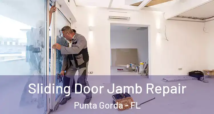 Sliding Door Jamb Repair Punta Gorda - FL