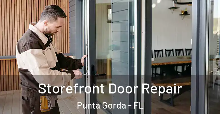 Storefront Door Repair Punta Gorda - FL