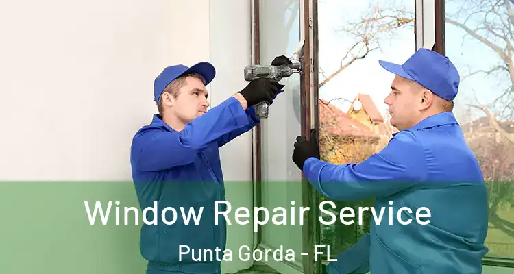 Window Repair Service Punta Gorda - FL